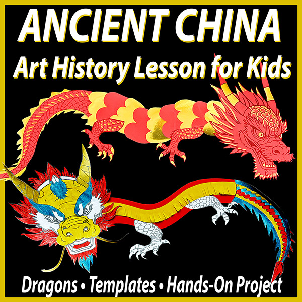 Ancient China lesson for kids cover featuring Chinese art, dragons, history, and printable art history activities for elementary students.