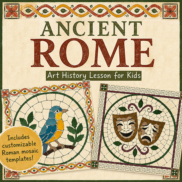 Ancient Rome lesson for kids cover featuring Roman architecture, mosaics, history, and printable art activities for elementary students.