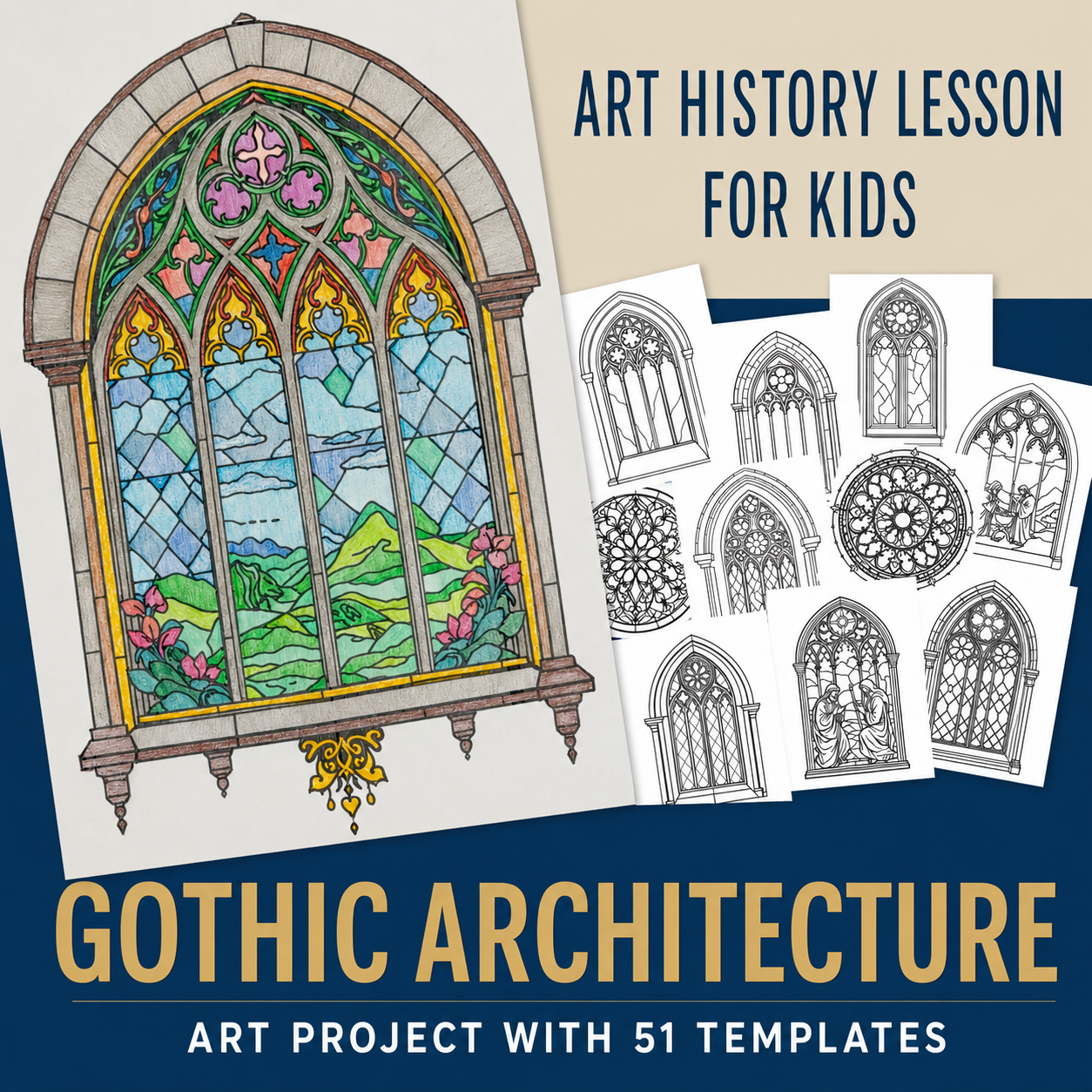 Gothic Architecture Art History Lesson with stained glass art project and 51 printable templates