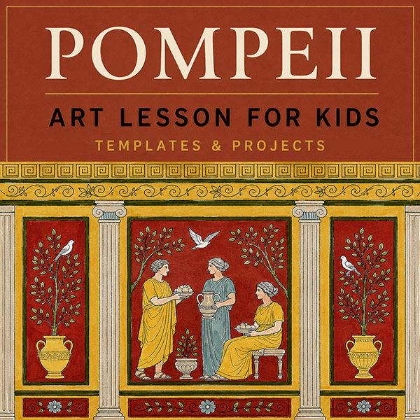 Pompeii lesson for kids cover featuring ancient Roman frescoes, Mount Vesuvius, history, and printable art history activities for elementary students.