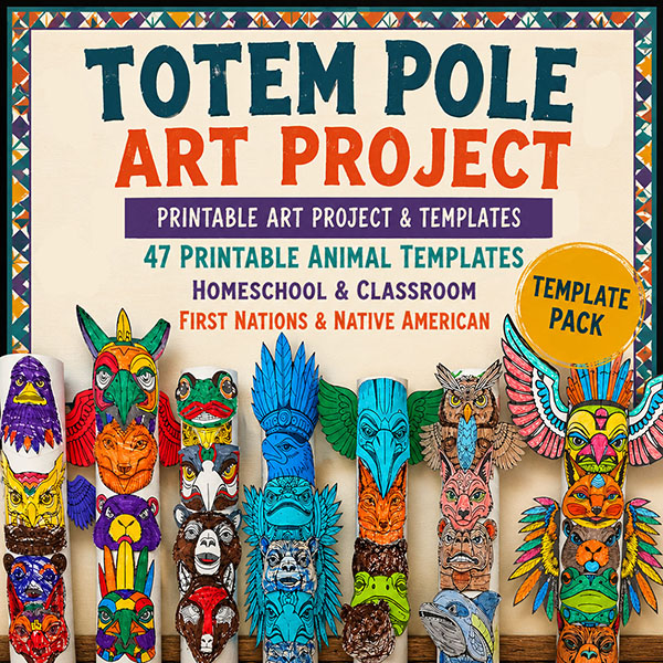 Totem Pole art project for kids cover featuring printable templates inspired by the traditional art of the Pacific Northwest Coast peoples.