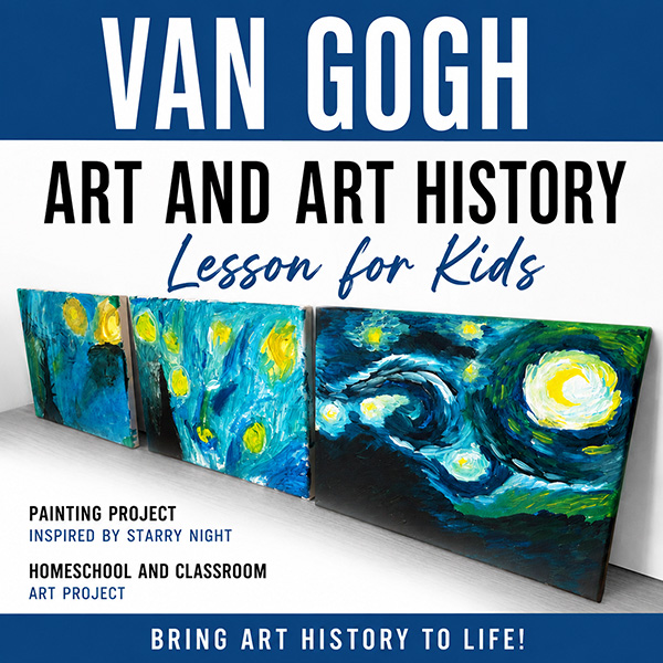 Vincent van Gogh lesson for kids cover featuring The Starry Night and a step-by-step painting project inspired by the famous artwork.