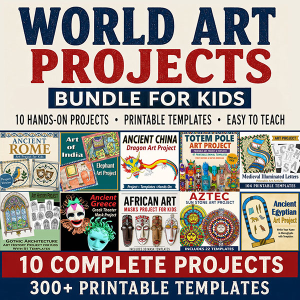 Art Bundles featuring 10 printable art projects inspired by world cultures, ancient civilizations, and hands-on creative activities.