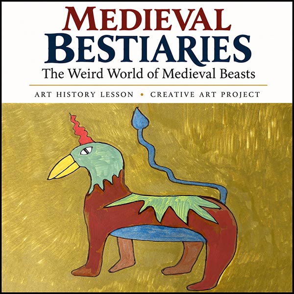Medieval Bestiary Art History Lesson and creative art project featuring a colorful student-created Medieval beast on a gold background.