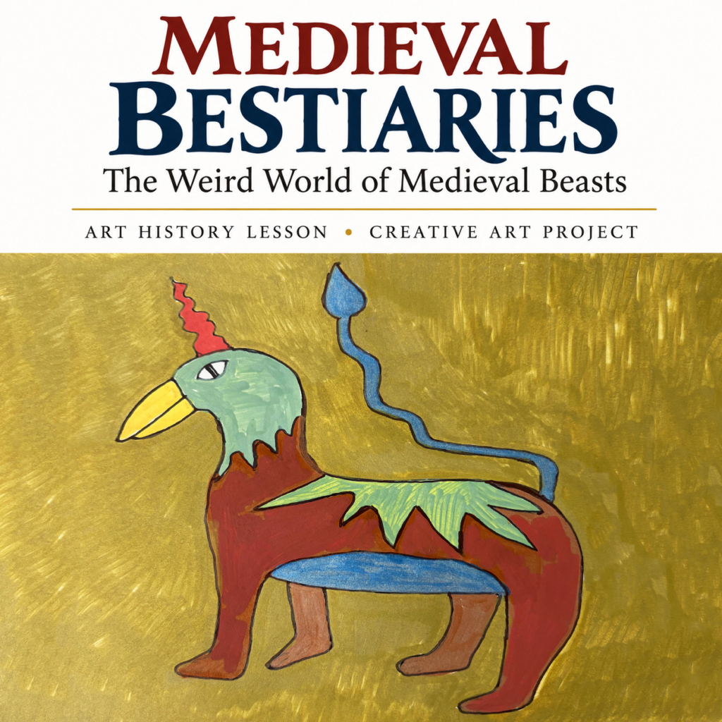 Medieval Bestiary Art History Lesson and creative art project featuring a colorful student-created Medieval beast on a gold background.
